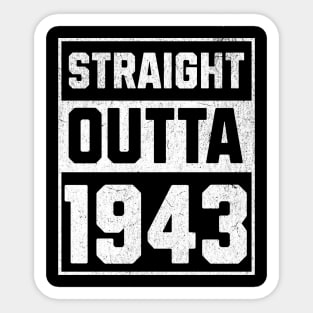 Straight outta 1943 birthday vintage Sticker